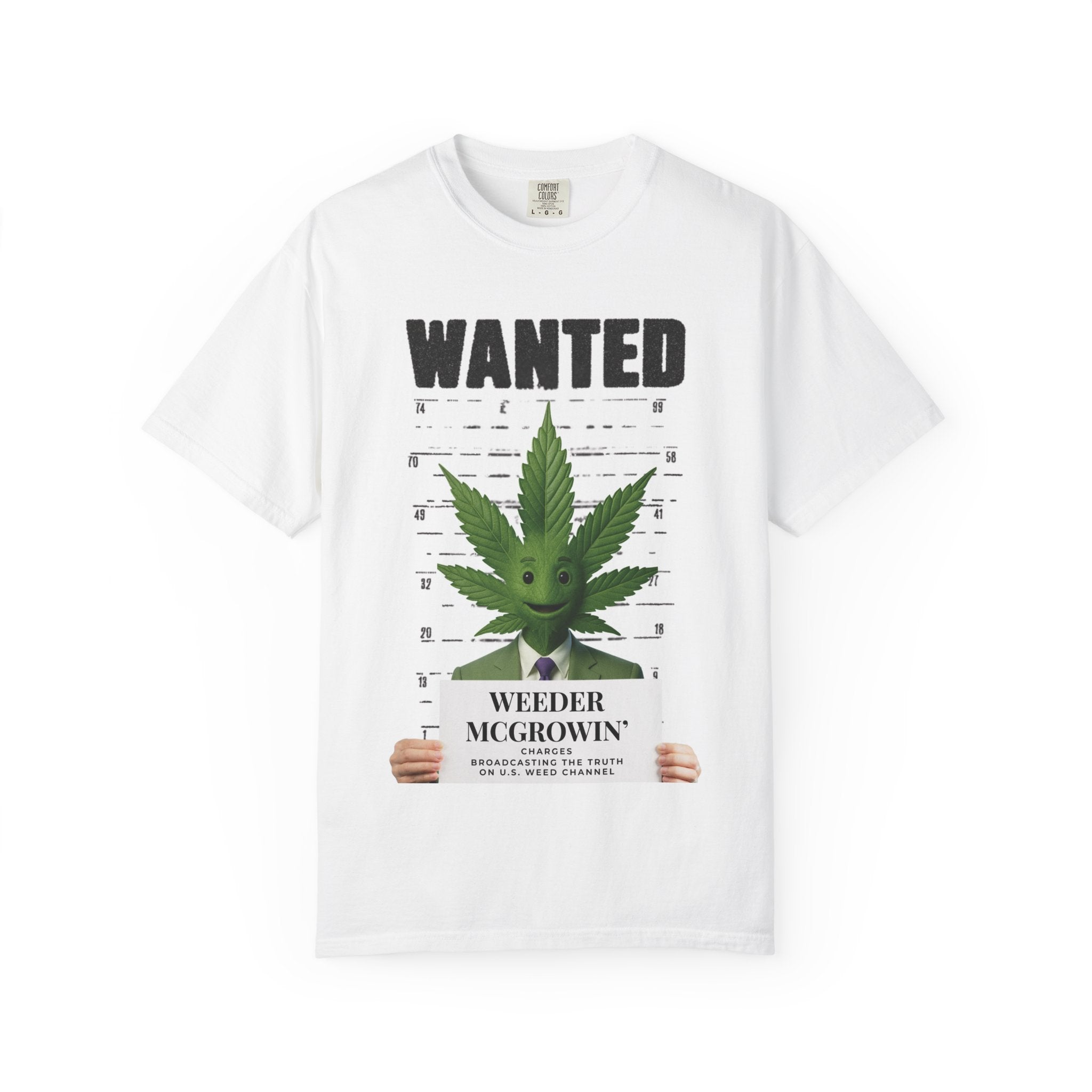 Wanted Weeder McGrowin' Unisex T-Shirt, Funny Novelty Shirt, Stoner Gift, Cannabis Lover Tee, Birthday Gift for Him